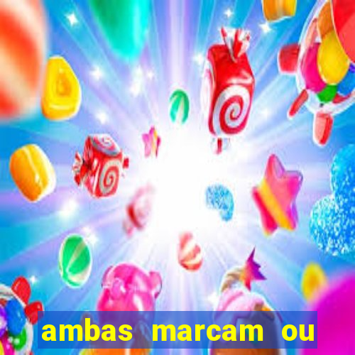 ambas marcam ou mais de 2.5